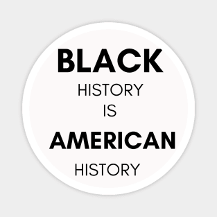 BLACK HISTORY IS AMERICAN HISTORY MUG Magnet